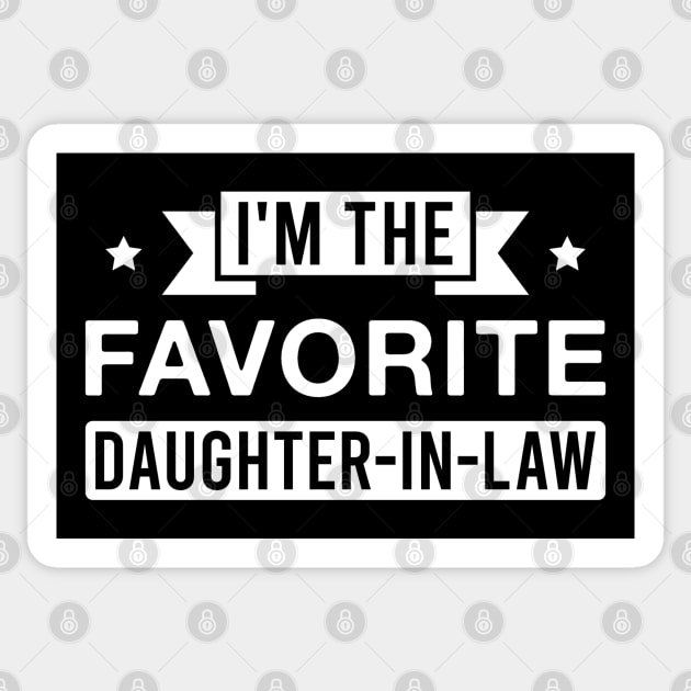 I'm the Favorite Daughter-In-Law Sticker by FOZClothing